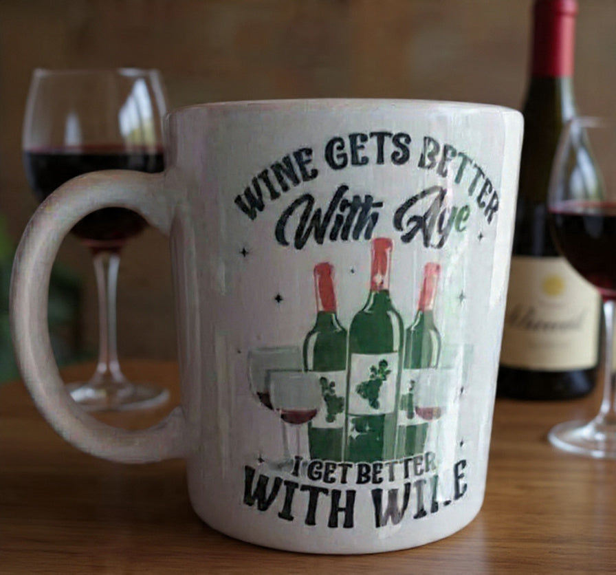 Wine gets better with age funny mug